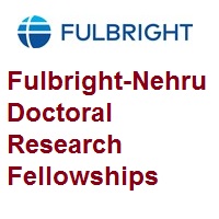 Fulbright-Nehru Doctoral Research Fellowships 2025-2026